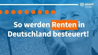 So werden Renten in Deutschland besteuert  Gesetzliche Rente Riester betriebliche Altersvorsorge [upl. by Asil]