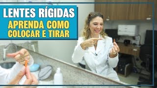 Lentes Rígidas  Como Colocar e Tirar Lentes Rígidas [upl. by Musetta]