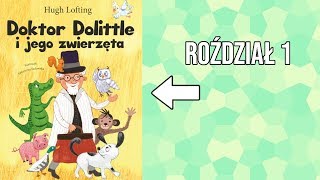 Doktor Dolittle i jego zwierzęta AuDiObOoK ROŹDZIAŁ 1 [upl. by Ateekahs]