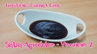 Salsa Agrodolce Versione 2 Ricetta  Recipe Sweet and Sour Sauce Version 2 [upl. by Ezekiel]