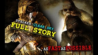 Stalker Clear Sky Full Story as Fast as Possible Ending Explained [upl. by Uttasta]