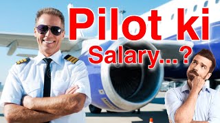 Pilot Ki Salary Kitni Hoti Hai 2022  । Pilot Salary In India [upl. by Jsandye]