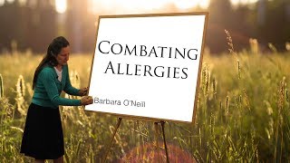 How to Combat Allergies  Barbara ONeill [upl. by Tennaj]