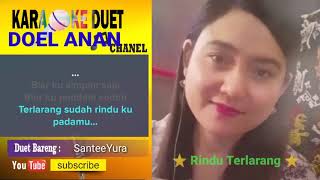 Rindu terlarang karaoke Smule Feat SanteeYura [upl. by Pillihp285]