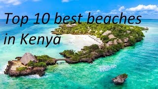 Top 10 Best Beaches in Kenya [upl. by Chariot525]