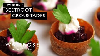 How To Make Beetroot Croustades  Waitrose [upl. by Mohammad]