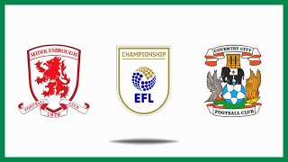 Middlesbrough vs Coventry Highlights  EFL Championship 202425 [upl. by Pozzy]