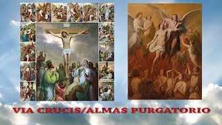 VIA CRUCIS POR LAS ALMAS DEL PURGATORIO PODEROSO EN DIVINA VOLUNTAD [upl. by Valentijn215]