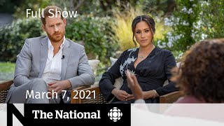 CBC News The National  Meghan and Harry’s Oprah interview Vaccine optimism  March 7 2021 [upl. by Ortrude]