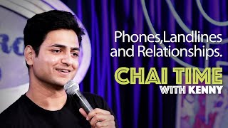 Chai Time Comedy with Kenny Sebastian  Mobile Phones Landlines amp Love [upl. by Notgnilliw]