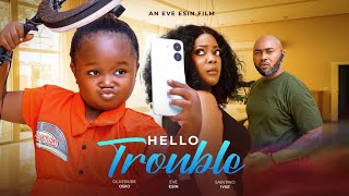 HELLO TROUBLE  New Movie EBUBE OBIO EVE ESIN nollywood new movies 2025 [upl. by Rosaleen]