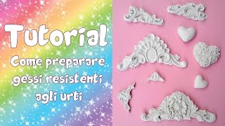 Tutorial COME PREPARARE GESSI RESISTENTI AGLI URTI [upl. by Palumbo]