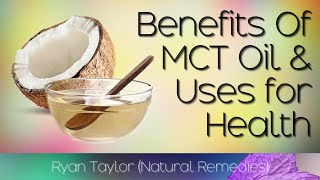 MCT Oil Benefits and Uses Medium Chain Triglycerides [upl. by Nylarahs487]