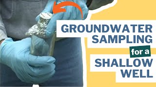 How to Groundwater Sampling for a shallow well [upl. by Beverie]