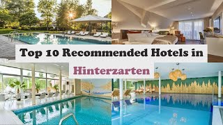 Top 10 Recommended Hotels In Hinterzarten  Best Hotels In Hinterzarten [upl. by Nosirrag18]