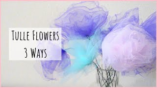 Tulle Flowers 3 Ways [upl. by Darcie]