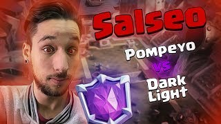 SALSEO ROYALE  POMPEYO VS DARK LIGHT   DrekzeNN  Clash Royale [upl. by Frederica]