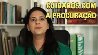 CUIDADOS COM A PROCURAÇÃO [upl. by Rebmac942]