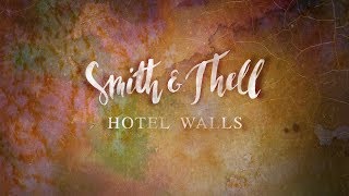 Smith amp Thell  Hotel Walls Lyric Video [upl. by Joseito]