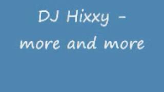 Dj Hixxy  more and more [upl. by Llemij]