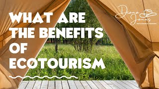 What are the benefits of ECOTOURISM [upl. by Amelie]