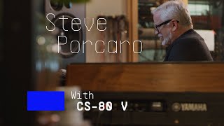 Steve Porcaro  Meeting CS80 V [upl. by Kono986]