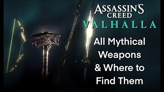 Assassin’s Creed Valhalla All Mythical Weapons [upl. by Natlus]