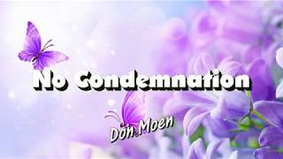 NO CONDEMNATION With Lyrics  Don Moen [upl. by Meehahs]