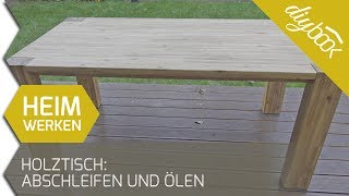 Holztisch Abschleifen und ölen [upl. by Crow]