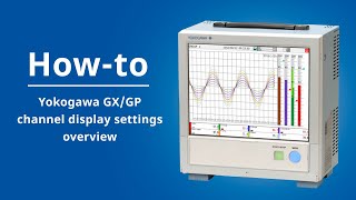 Yokogawa GXGP channel display settings overview [upl. by Agnola]