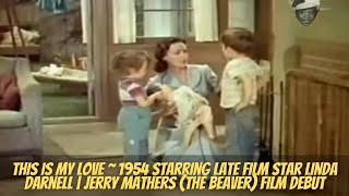 Linda Darnell in THIS IS MY LOVE 5yearold Jerry Mathers The Beaver film debut 1954 [upl. by Sandon]