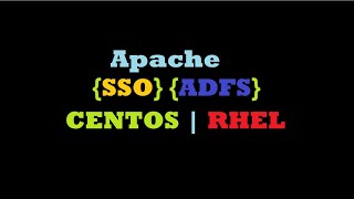 Configure SSO in Apache using SimpleSAMLphp and ADFS on CentOS7RHEL7 [upl. by Orman]