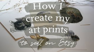 How to make art prints to sell on Etsy  How I scan my art digitize paintings and create art print [upl. by Farhi]