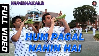 Hum Pagal Nahin Hai Full Video HD  Humshakals  Saif amp Riteish  Himesh Reshammiya [upl. by Afaw640]