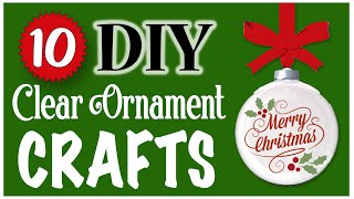 10 EASY Clear Ornament Crafts 🎄 CHRISTMAS DIY  Dollar Tree DIY [upl. by Hammel]