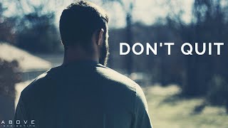 DON’T QUIT  Trust God When Times Are Hard  Inspirational amp Motivational Video [upl. by Chere37]