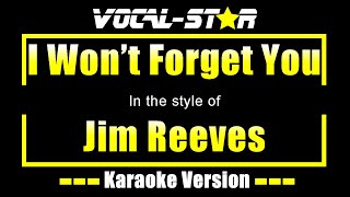 Jim Reeves  I Wont Forget You  With Lyrics HD VocalStar Karaoke 4K [upl. by Selmner148]