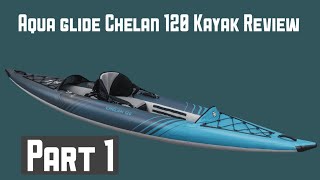 Kayak Review Aquaglide Chelan120 Part1 [upl. by Atihcnoc]