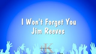 I Wont Forget You  Jim Reeves Karaoke Version [upl. by Bauer]