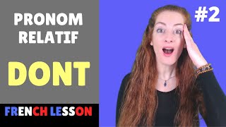 Pronom relatif DONT en français  French relative pronoun DONT  French grammar lesson [upl. by Reinnej]