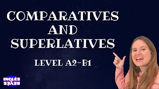 Comparatives and Superlatives ✅ explicación sencilla nivel básico A1B1 [upl. by Acireed525]