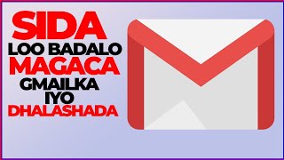 Sida loo badalo magaca gmailkaaga iyo dhalashada [upl. by Lark]