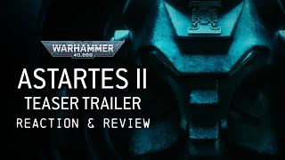 Astartes II Trailer  Reaction amp Review [upl. by Burns]