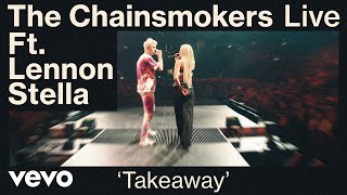 The Chainsmokers  Takeaway ft Lennon Stella Live from World War Joy Tour  Vevo [upl. by Sallad]