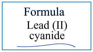 How to Write the Formula for Lead II cyanide [upl. by Recor]