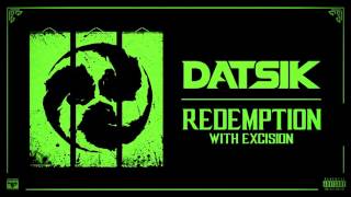 Datsik  Redemption with Excision Official Audio [upl. by Kendell]