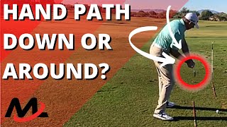 Hand Path In The Golf Swing Explained Down Or Around  Milo Lines Golf [upl. by Leinto]