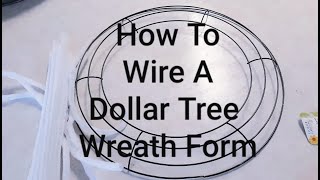 HOW TO WIRE A DOLLAR TREE WREATH FORM DIY [upl. by Sirrom727]