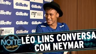 The Noite 141015  Léo Lins conversa com Neymar [upl. by Towers]