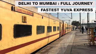 Delhi To Mumbai  Full Journey  Fastest Yuva Express  12248 NZM  BDTS Yuva Express [upl. by Prisca956]